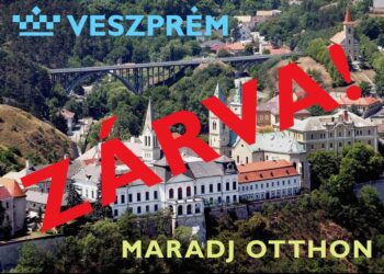 VESZPRÉM ZÁRVA – A polgármester felhívása